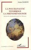 La psychanalyse interroge la phénoménologie