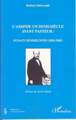 L'asepsie un demi-siècle avant Pasteur - Delavault, Robert