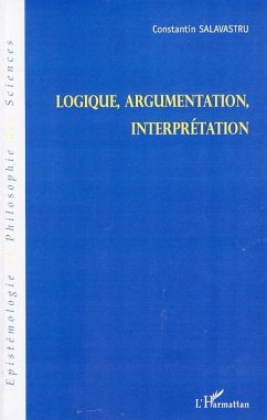 Logique, argumentation, interprétation - Salavastru, Constantin