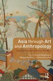 Asia through Art and Anthropology (eBook, ePUB)