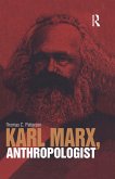 Karl Marx, Anthropologist (eBook, PDF)