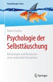 Psychologie der Selbsttäuschung (eBook, PDF)