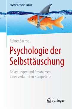 Psychologie der Selbsttäuschung (eBook, PDF) - Sachse, Rainer