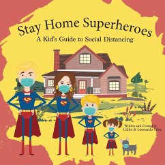 Stay Home Super Heroes: A Kid's Guide to Social Distancing - Silva, Callie A.; Silva, Leonardo