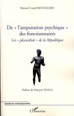 De &quote;l'amputation psychique&quote; des fonctionnaire