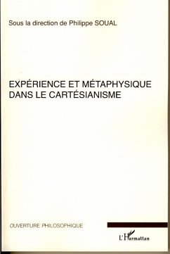 Expérience et métaphysique dans le cartésianisme - Soual, Philippe