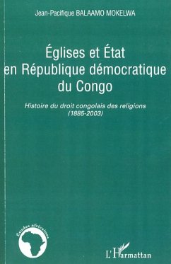 Eglises et Etat en République démocratique du Congo - Balaamo Mokelwa, Jean-Pacifique