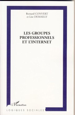 Les groupes professionnels et l'Internet - Demailly, Lise; Convert, Bernard