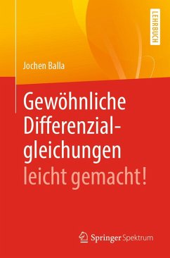 Gewöhnliche Differenzialgleichungen leicht gemacht! (eBook, PDF) - Balla, Jochen