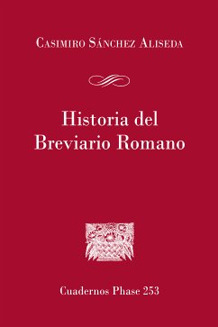 Historia del Breviario Romano (eBook, ePUB) - Sanchez Aliseda, Casimiro