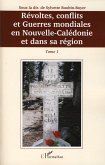 Révoltes, conflits et Guerres mondiales en Nouvelle-Calédonie et dans sa région