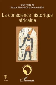 La conscience historique africaine - Ba, Cheikh Moctar; Zongo, Bernard; Obenga, Théophile