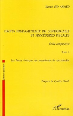 Droits fondamentaux du contribuable et procédures fiscales, étude comparative - Sid Ahmed, Karim