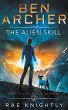 Ben Archer and the Alien Skill (The... - Bild 1