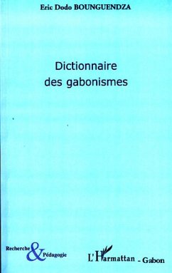 Dictionnaire des gabonismes - Bounguendza, Eric Dodo