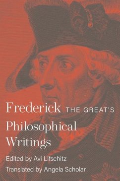 Frederick the Great's Philosophical Writings - II, King Frederick