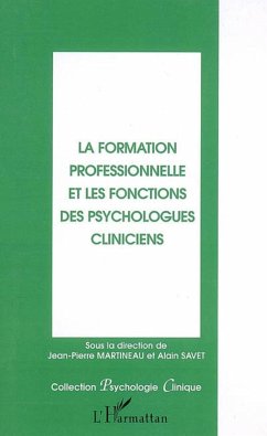 La formation professionnelle et les fonctions des psychologues cliniciens - Martineaud, Jean-Pierre