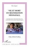 Vie et mort en réanimation néonatale