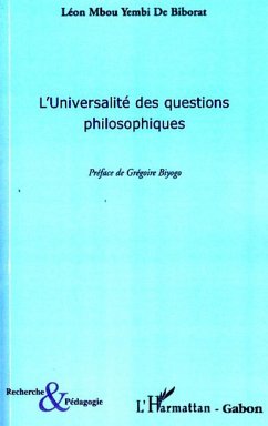 L'universalité des questions philosophiques - Mbou Yembi de Biborat, Léon