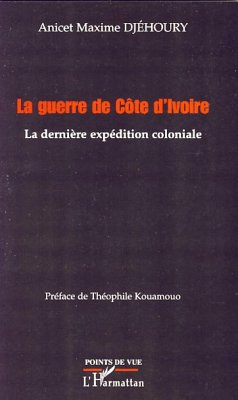 La guerre de Côte d'Ivoire - Djehoury, Anicet Maxime