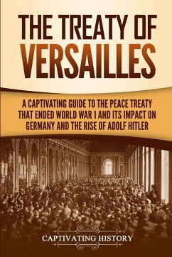 The Treaty of Versailles - History, Captivating