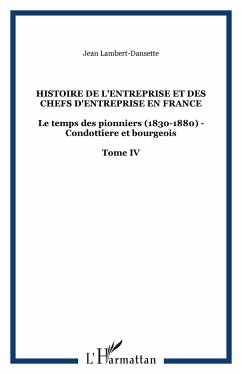 Histoire de l'entreprise et des chefs d'entreprise en France - Lambert-Dansette, Jean