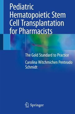 Pediatric Hematopoietic Stem Cell Transplantation for Pharmacists (eBook, PDF) - Schmidt, Carolina Witchmichen Penteado