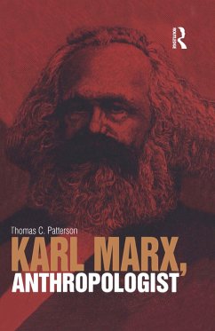 Karl Marx, Anthropologist (eBook, ePUB) - Patterson, Thomas C.