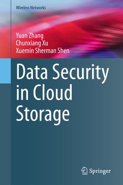 Data Security in Cloud Storage (eBook, PDF) - Zhang, Yuan; Xu, Chunxiang; Shen, Xuemin Sherman