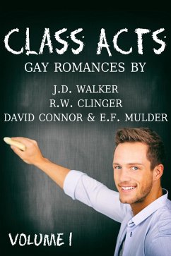 Class Acts Volume 1 (eBook, ePUB) - Walker, J. D.