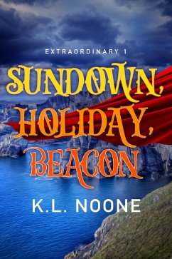 Cover Extraordinary Book 1: Sundown, Holiday, Beacon (eBook, ePUB)