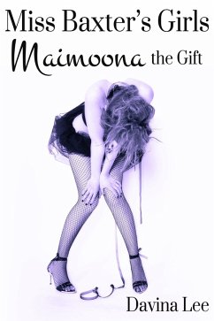 Cover Miss Baxter's Girls Book 4: Maimoona the Gift (eBook, ePUB)
