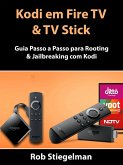 Kodi em Fire TV & TV Stick (eBook, ePUB) Kodi em Fire TV & TV Stick (eBook, ePUB)