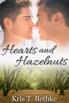 Hearts and Hazelnuts (eBook, ePUB) - Bethke, Kris T.