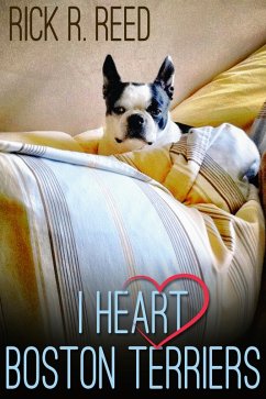 Cover I Heart Boston Terriers (eBook, ePUB)