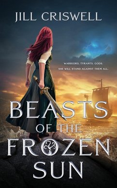 Beasts of the Frozen Sun (eBook, ePUB) - Criswell, Jill