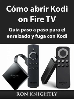 Como abrir Kodi on Fire TV (eBook, ePUB) - Stiegelman, Rob