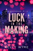 Luck in the Making (eBook, ePUB) Luck in the Making (eBook, ePUB)