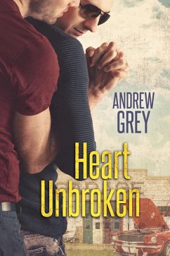 Heart Unbroken (eBook, ePUB) - Grey, Andrew