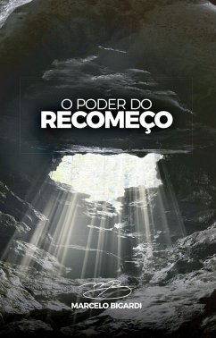 O Poder do Recomeço (eBook, ePUB) - Bigardi, Marcelo