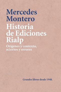 Historia de Ediciones Rialp (eBook, ePUB) - Montero Díaz, Mercedes