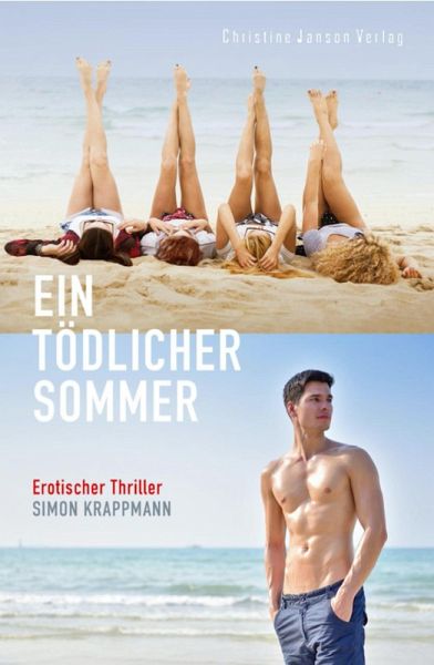 Ein tödlicher Sommer: Erotischer Thriller (eBook, ePUB) Ein tödlicher Sommer: Erotischer Thriller (eBook, ePUB)