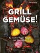 Grill Gemüse! (eBook, ePUB) - Bild 1