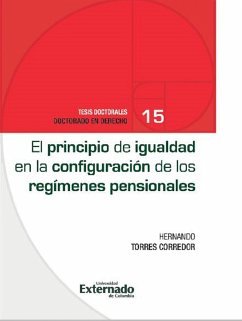 El principio de igualdad en la configuración de los regímenes pensionales (eBook, ePUB) - Torres Corredor, Hernando