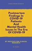 Postmortem Findings In COVID-19 Patients & Mental Health Issues In The Era Of COVID-19 (Clinical Updates in COVID-19) (eBook, ePUB)