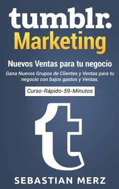 Tumblr-Marketing - Nuevos Ventas para tu negocio (eBook, ePUB) - Merz, Sebastian