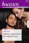 Gefährlich, geheimnisvoll - und unglaublich sexy (eBook, ePUB)