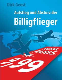 Aufstieg und Absturz der Billigflieger (eBook, ePUB) - Geest, Dirk