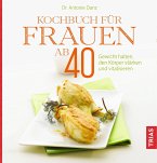 Kochbuch für Frauen ab 40 (eBook, ePUB)