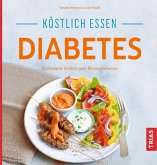 Köstlich essen Diabetes (eBook, ePUB)
